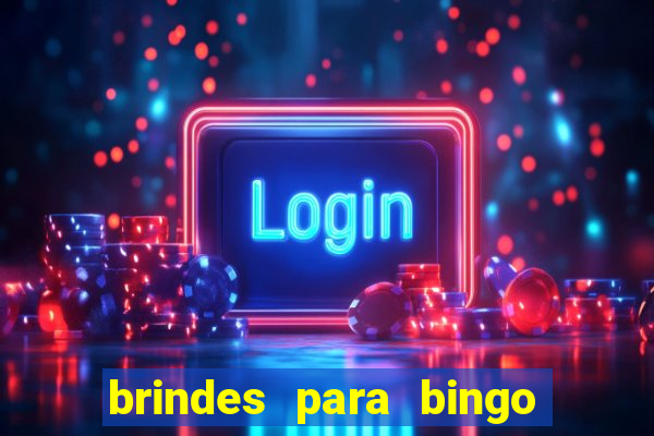 brindes para bingo de empresa